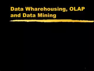 Data Wharehousing, OLAP and Data Mining