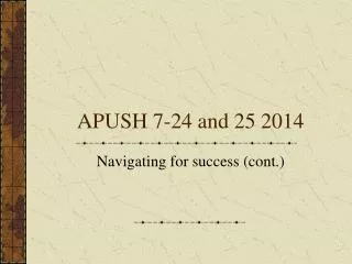 APUSH 7-24 and 25 2014