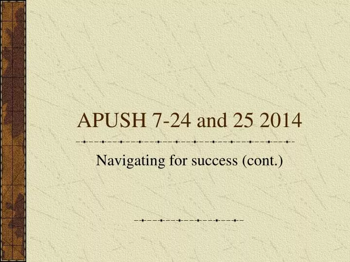 apush 7 24 and 25 2014