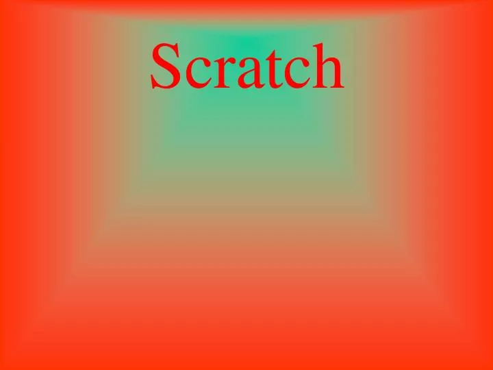 scratch