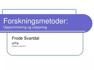 forskningsmetoder oppsummering og utdypning