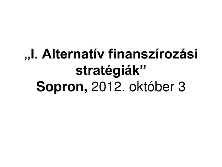 i alternat v finansz roz si strat gi k sopron 2012 okt ber 3