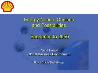 Energy Needs, Choices and Possibilities Scenarios to 2050