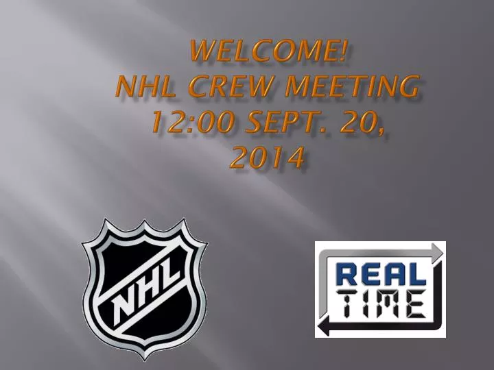 welcome nhl crew meeting 12 00 sept 20 2014