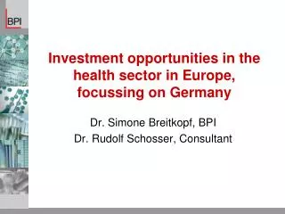 Investment opportunities in the health sector in Europe, focussing on Germany