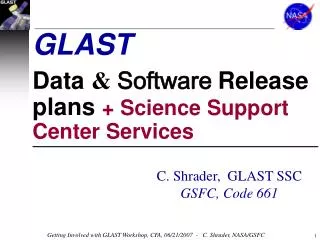 GLAST Data &amp; Software Release plans + Science Support Center Services