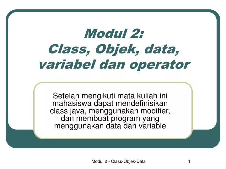modul 2 class objek data variabel dan operator