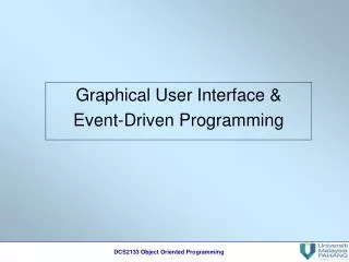 Graphical User Interface &amp; Event-Driven Programming