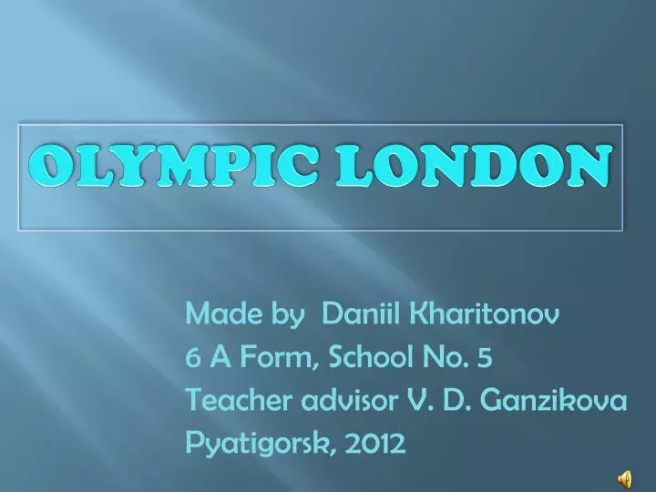 made by daniil kharitonov 6 a form school no 5 teacher advisor v d ganzikova pyatigorsk 2012