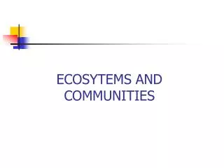 ECOSYTEMS AND COMMUNITIES