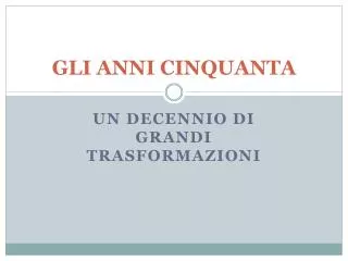 gli anni cinquanta