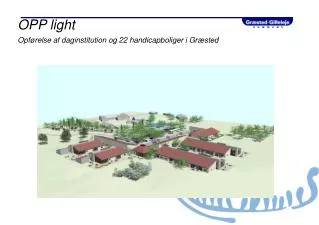 OPP light Opførelse af daginstitution og 22 handicapboliger i Græsted