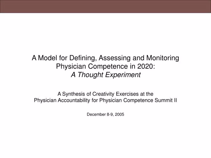 a model for defining assessing and monitoring physician competence in 2020 a thought experiment