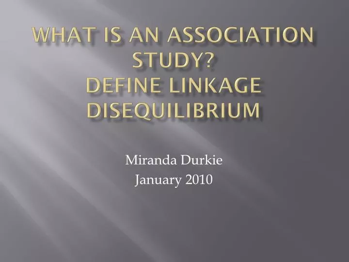 what is an association study define linkage disequilibrium