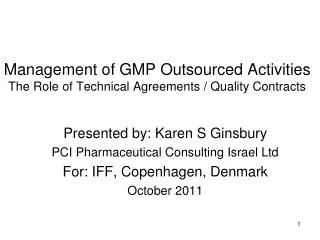 Management of GMP Outsourced Activities The Role of Technical Agreements / Quality Contracts