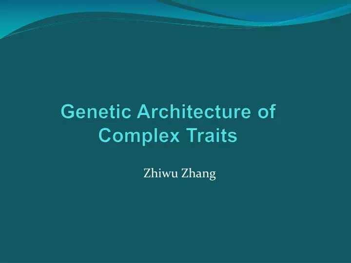 genetic architecture of complex traits
