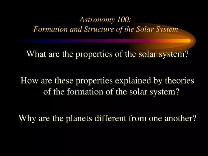 astronomy 100 formation and structure of the solar system