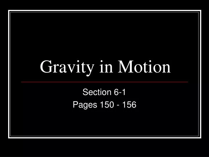 gravity in motion