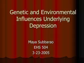 Genetic and Environmental Influences Underlying Depression
