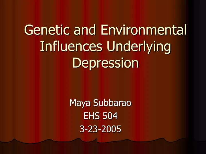 genetic and environmental influences underlying depression