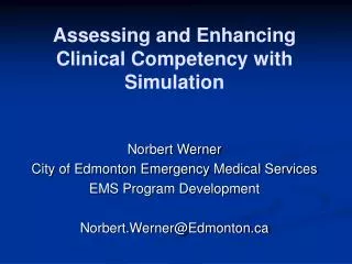 Assessing and Enhancing Clinical Competency with Simulation