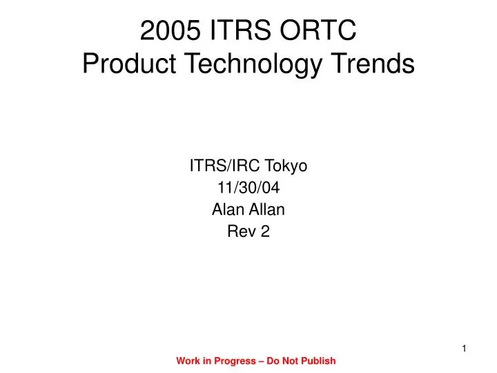 2005 itrs ortc product technology trends