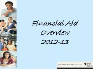 financial aid overview 2012 13