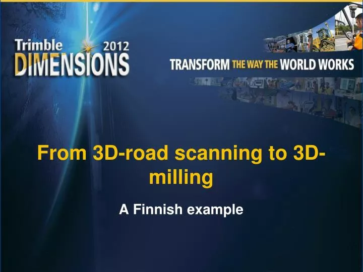from 3d road scanning to 3d milling