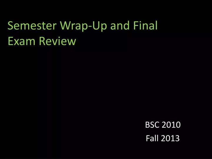 semester wrap up and final exam review
