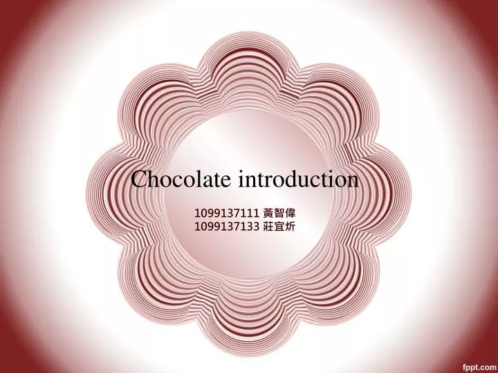 chocolate introduction