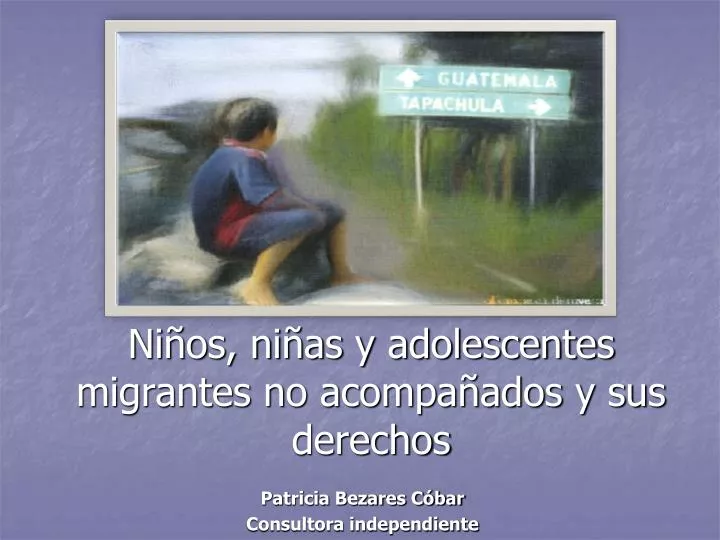 ni os ni as y adolescentes migrantes no acompa ados y sus derechos