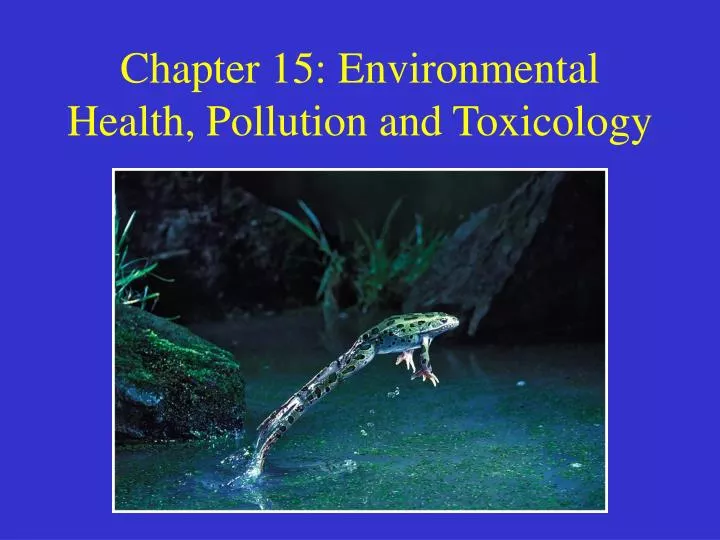 chapter 15 environmental health pollution and toxicology