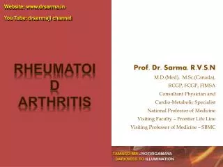 Prof. Dr. Sarma. R.V.S.N M.D.(Med), M.Sc.(Canada), RCGP, FCGP, FIMSA Consultant Physician and