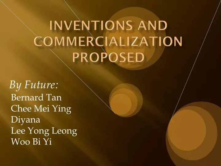 inventions and commercialization proposed