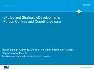ePolicy and Strategic eDevelopments Person Centred and Coordinated care