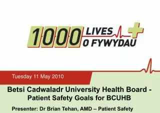 Betsi Cadwaladr University Health Board - Patient Safety Goals for BCUHB