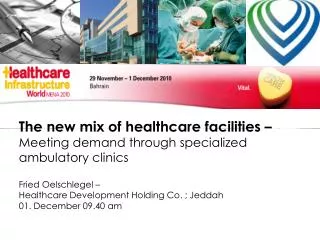 The new mix of healthcare facilities – Meeting demand through specialized ambulatory clinics