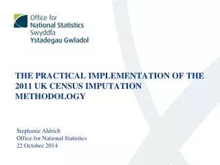 THE PRACTICAL IMPLEMENTATION OF THE 2011 UK CENSUS IMPUTATION METHODOLOGY