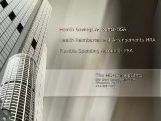Health Savings Accounts-HSA Health Reimbursement Arrangements-HRA Flexible Spending Accounts- FSA