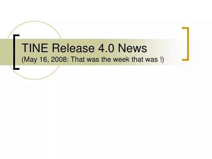 tine release 4 0 news may 16 2008 that was the week that was