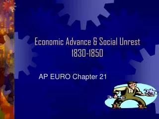 Economic Advance &amp; Social Unrest 1830-1850