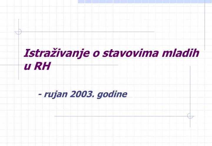 istra ivanje o stavovima mladih u rh