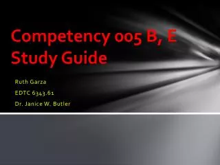 Competency 005 B, E Study Guide