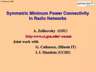 Symmetric Minimum Power Connectivity in Radio Networks