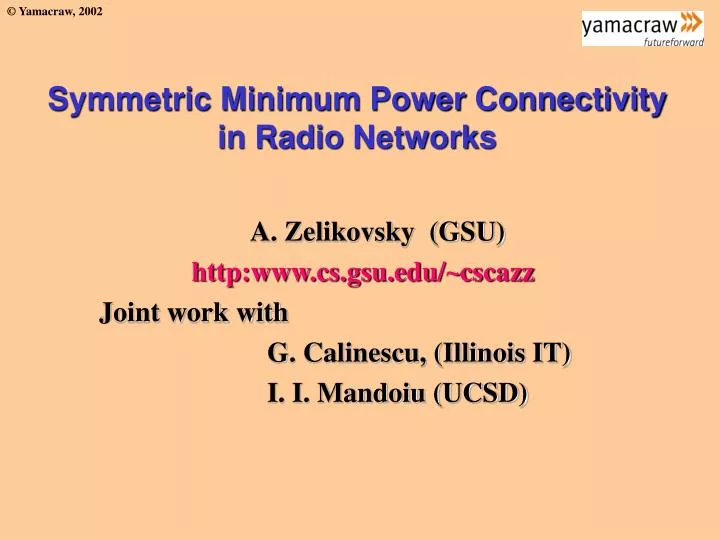 symmetric minimum power connectivity in radio networks