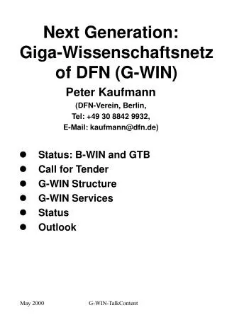 Next Generation: Giga-Wissenschaftsnetz of DFN (G-WIN) Peter Kaufmann (DFN-Verein, Berlin,