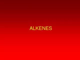 ALKENES