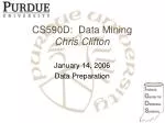 CS590D: Data Mining Chris Clifton