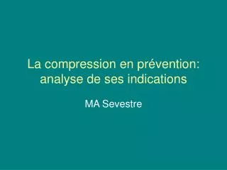 la compression en pr vention analyse de ses indications