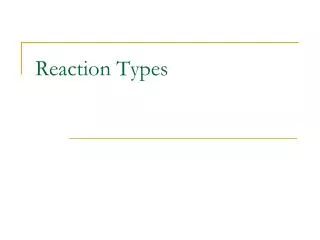 reaction types